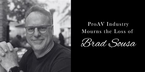 brad sousa avi|AVI Systems, AV Industry Mourns Loss of Brad Sousa